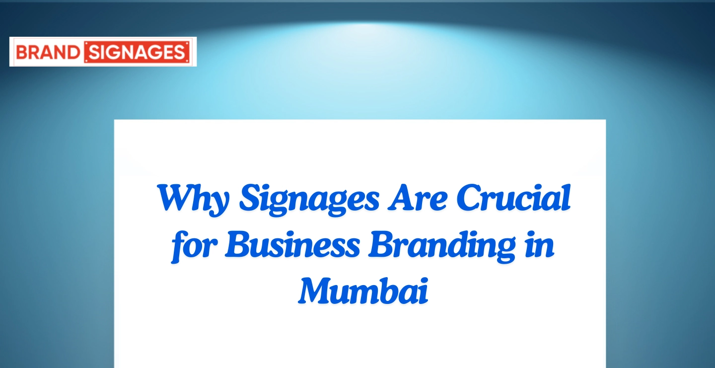 Why Signages Are Crucial for Business Branding in Al-Seeb