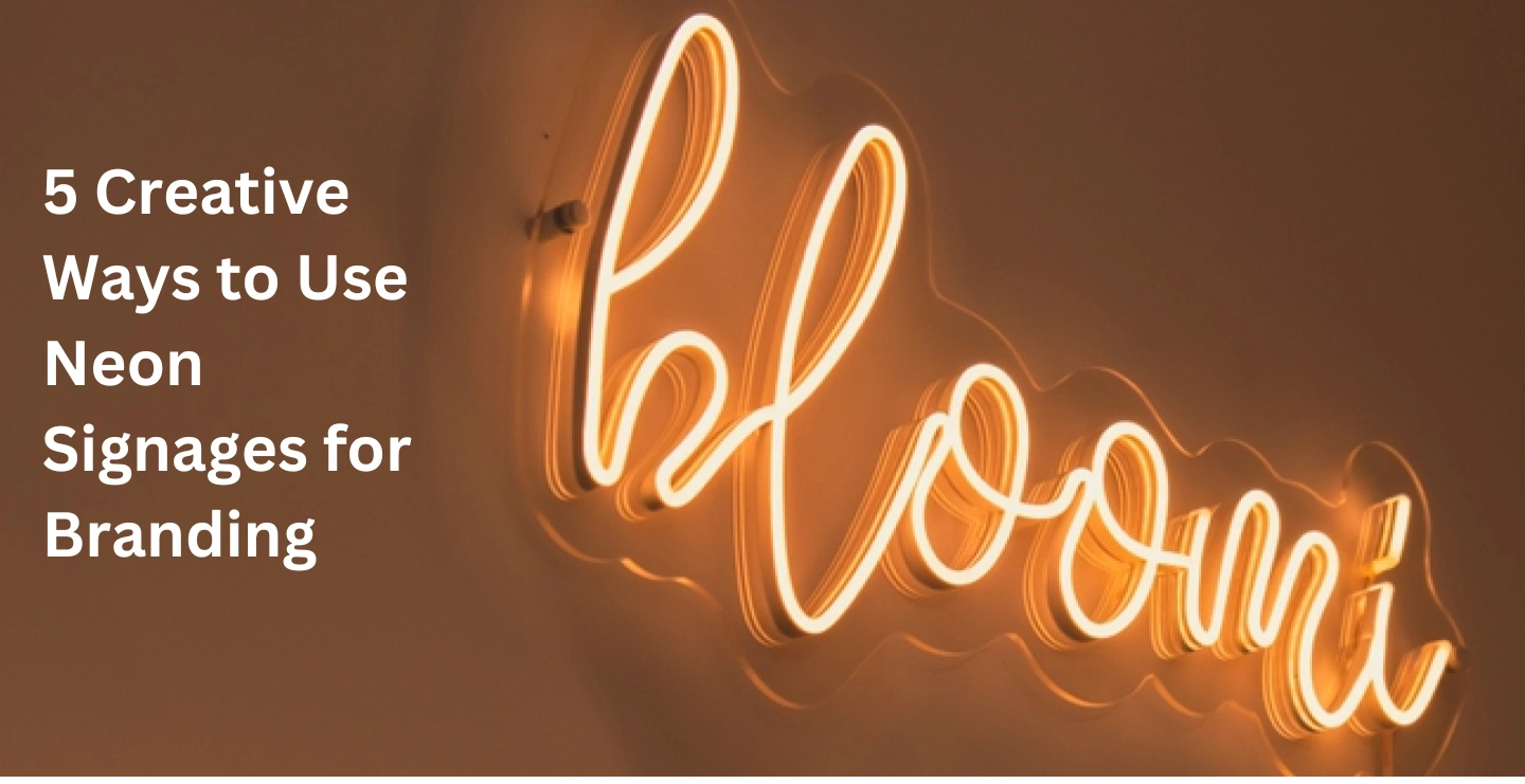 5 Creative Ways to Use Neon Signages for Branding