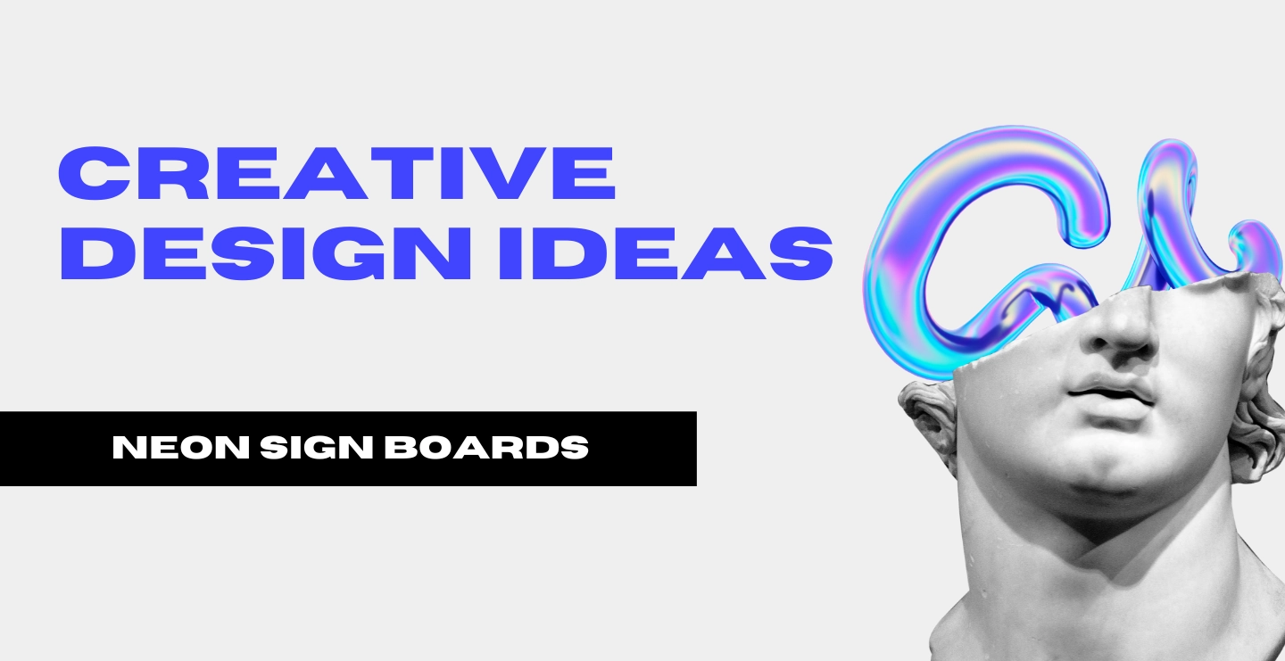 Creative Design Ideas for Neon Sign Boards